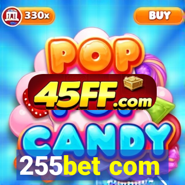 255bet com